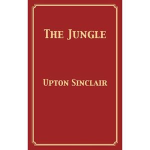 The Jungle -- Upton Sinclair